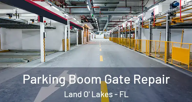  Parking Boom Gate Repair Land O' Lakes - FL