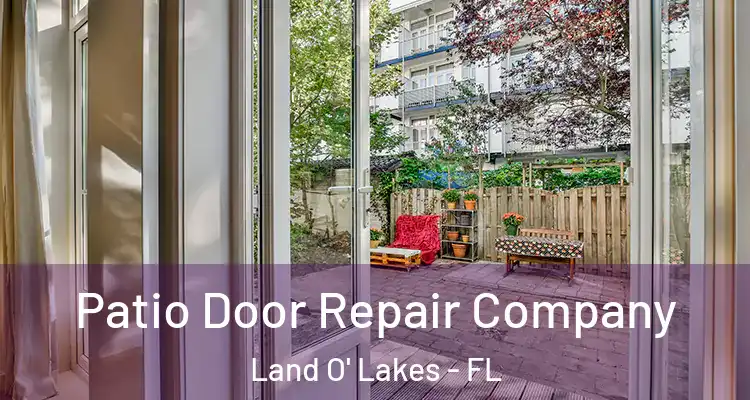  Patio Door Repair Company Land O' Lakes - FL