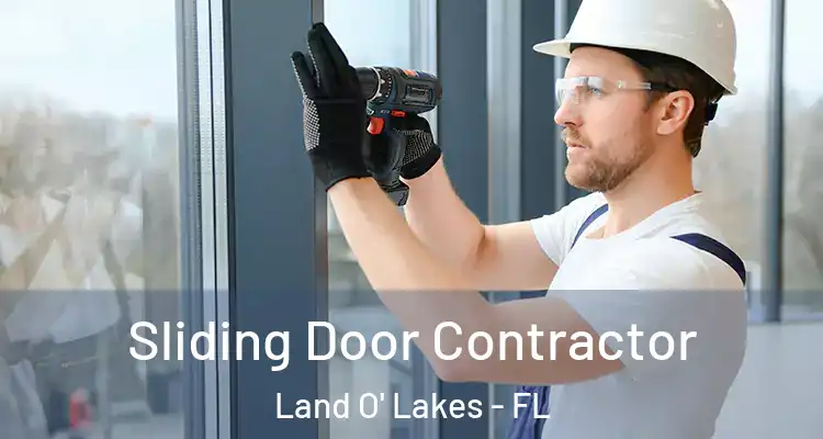  Sliding Door Contractor Land O' Lakes - FL