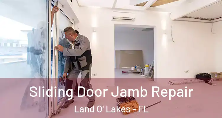  Sliding Door Jamb Repair Land O' Lakes - FL